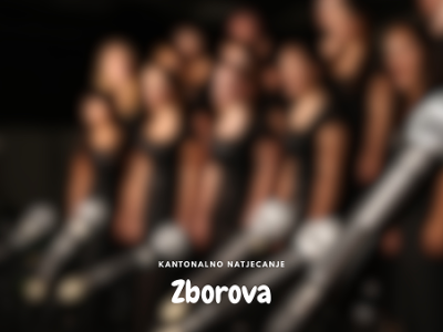 Kantonalno natjecanje zborova osnovnih i srednjih škola