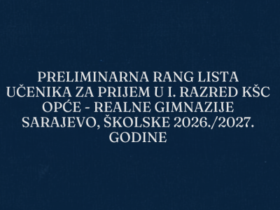 Preliminarna rang lista za prijem učenika u prvi razred Opće-realne gimnazije za školsku 2026./2027. godinu